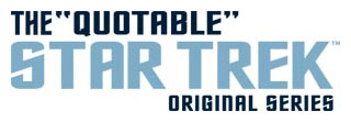 The Quotable StarTrek Original Series
