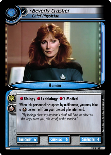 •Beverly Crusher, Chief Physician