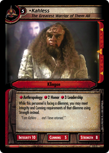 •Kahless, The Greatest Warrior of Them All